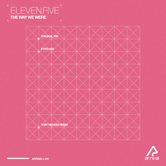 eleven.five - The Way We Were (Original Mix) [Arrival]