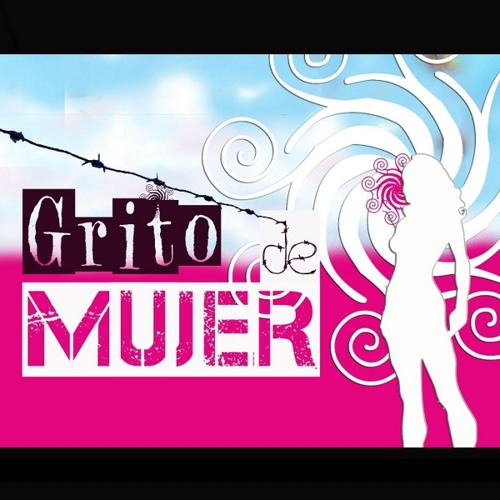 Stream Grito de Mujer (Himno Festival Grito de Mujer) by Mujeres Poetas  Int. (Grito de Mujer) | Listen online for free on SoundCloud