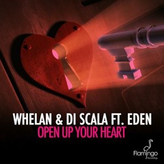 Whelan & Di Scala - Open Up Your Heart Feat Eden (eSQUIRE Remix)