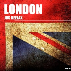 Jus Deelax - London (Original mix)