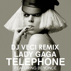 LADY GAGA - TELEPHONE (DJ VECI REWORK)