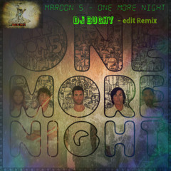 Moroon 5 - One More Night(Dj Bughy Edith Remix)