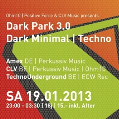 DARK PARK III - Dark Minimal / Techno mixset I9.01.2013 for OHM10 (CH)