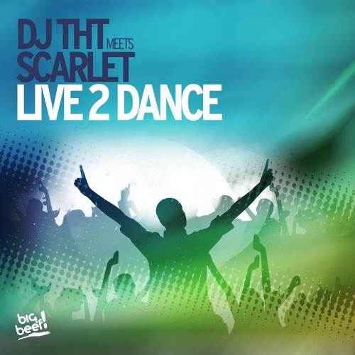 DJ THT meets Scarlet - Live 2 Dance (Godlike Music Port Remix Edit)