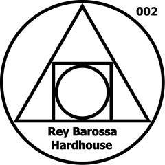 Rey Barossa - HardHouse