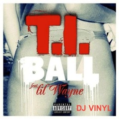 Ball (DJ Vinyl Funkymix Intro Rework) - TI Ft. Lil Wayne