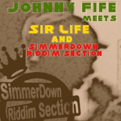 Johnny Fife meets Sir Life & SimmerDown Riddim Section - Light Down Low