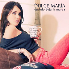 Dulce María - Cuando baja la marea [Previously Unreleased]