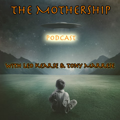 The Mothership Podcast, with Leo Kearse & Tony Marrese No:1