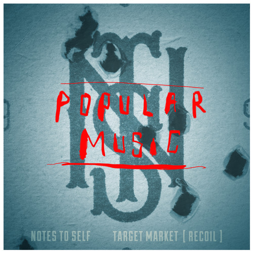 Notes To Self – Popular Music