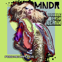 Feed Me Diamonds (Double Dash Remix) //FREE DOWNLOAD//