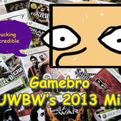 Gamebro (UWBW's 2013 Mix)