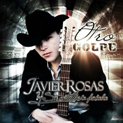 Javier Rosas Cd.Otro Golpe Mix.ByDaniel