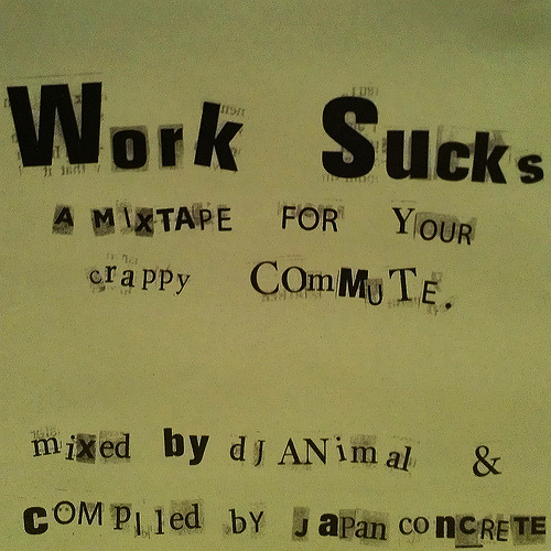 DJ Animal and Japan Concrete - Work Sucks: A Mixtape for Your Crappy Commute