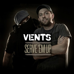 Vents - Serve 'Em Up