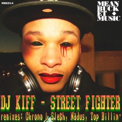 Dj Kiff - Street Fighter (Ckrono & Slesh Turbo Remix)