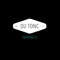 Du Tonc - Darkness