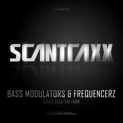Bass Modulators & Frequencerz - Bring Back The Funk (#SCAN112 Preview)