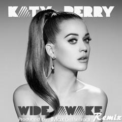 Katy Perry - Wide Awake (iMax On The Track Remix)