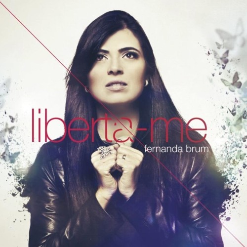 Fernanda Brum - Espírito Santo,ore por mim ♪♫