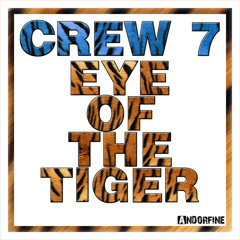 Crew 7 - Eye of the tiger (Sunset Crew Radio)