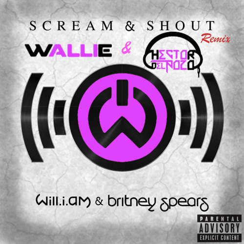 Scream and shout (Reidiciulous Remix)