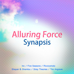 Synapsis - Alluring Force (EP Promo Mix & Timelapse Video) Lemongrassmusic