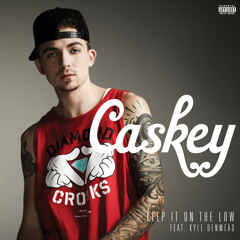 Caskey- Keep It On The Low