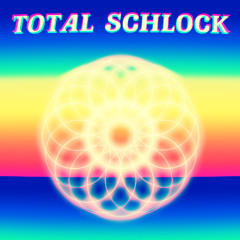 TOTAL SCHLOCK MIXTAPE