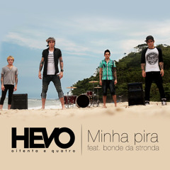 HEVO84 feat.Bonde da Stronda - Minha Pira