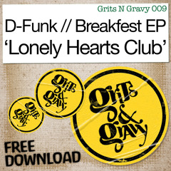 'Lonely Hearts Club' [Grits N Gravy//Breakfest EP] (2016 Re-Master) ***FREE DOWNLOAD***