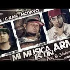 Mi música es un arma - C-kan Ft Zimple & Mc Davo