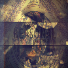 Reasonal (Produced By. Kanye West)