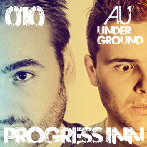 AU Underground 010 Progress Inn