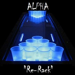 Alpha - Re-Rack [prod. by The Essence]