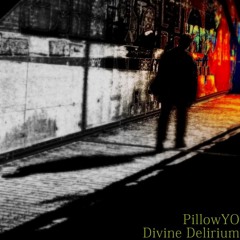 PillowYO - Divine Delirium