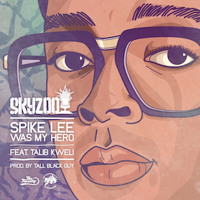 Skyzoo - Spike Lee Was My Hero (Ft. Talib Kweli)
