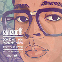 Spike Lee Was My Hero ft. Talib Kweli [prod. by TallBlackGuy] (Clean)