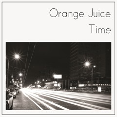 Orange Juice feat. DARIYA - Travel In Time