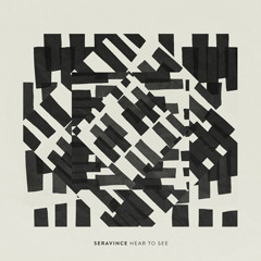 Seravince Album "Hear to See