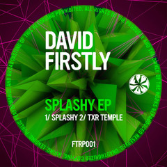 FTRP001: David Firstly - Splashy EP