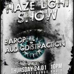 Haze Light Podcast 031 on 24.01.13 with Barophil and Guest Mix by AudioDistraction