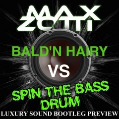 Luxury Sound Bootleg Preview Spin The Bass Drum Vs Bald'n Hairy