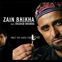 First We Need The Love - Zain Bhikha feat. Rashid Bhikha