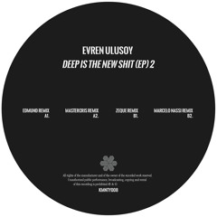 Evren Ulusoy - Deep Is The New Shit (Edmund Remix)