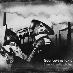 Your Love is Toxic w/Lisa Hawbaker