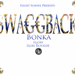 Bonka (DaGoonz) SWAGGBACK f. Flow & Slim Boogie...