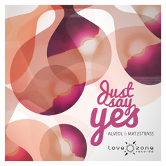 Alveol & Mat2Strass - Just Say Yes Ep (PREVIEW)