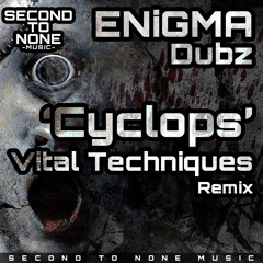 ENiGMA Dubz - Cyclops (Vital Techniques Remix) *Free Download*
