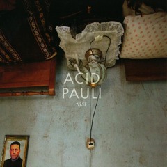 Acid Pauli - Palomitastep
